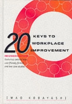 20 Keys to Workplace Improvement by Iwao Kobayashi Hardback