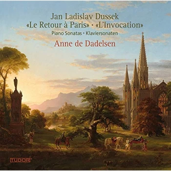 Anne de Dadelsen - Jan Ladislav Dussek: Le Retour a Paris/L'invocation CD