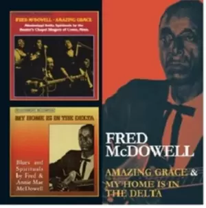 Amazing Grace/My Home Is in the Delta by Fred McDowell CD Album