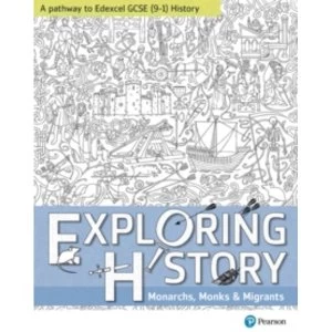 Exploring History Student Book 1 : Monarchs, Monks and Migrants