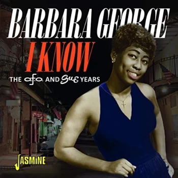 Barbara George - I Know - The A.F.O. & Sue Year CD