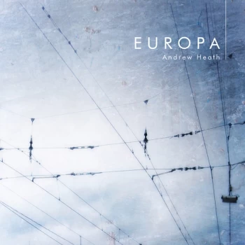 Andrew Heath - Europa CD