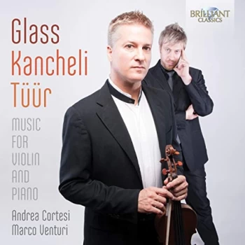 Andrea Cortesi - Glass/Kancheli/Tuur: Music for Violin and Piano CD