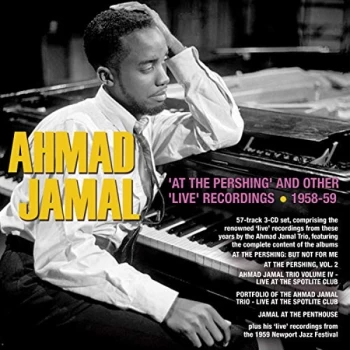 Ahmad Jamal - 'At the Pershing' and Other 'Live' Recordings 1958-59 CD