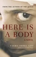 here is a body a novel