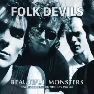 Beautiful Monsters Singles and Demo Recordings 1984-1986 by Folk Devils Vinyl Album