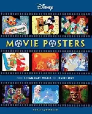 disney movie posters from steamboat willie to inside out disney editions de