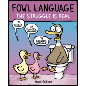 Fowl Language: The Struggle Is Real