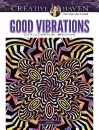 creative haven good vibrations coloring book