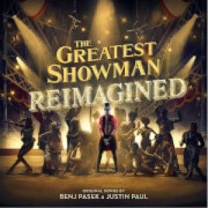 The Greatest Showman: Reimagined (Soundtrack) LP