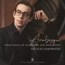 Arabesque: Piano Music of Schumann and Namoradze