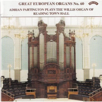 Adrian Partington - Great European Organs No. 60 - Reading Town Hall CD