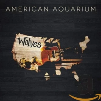 American Aquarium - Wolves CD