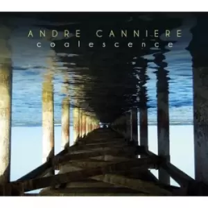 Andre Canniere - Coalescence CD Album - Used