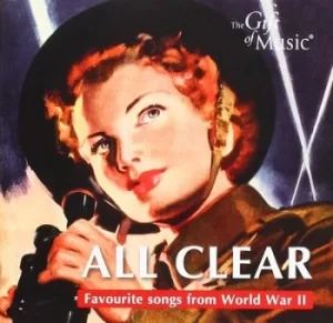 All Clear Favourite Songs from World War II by Various Composers CD Album