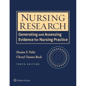 Nursing Research : Generating and Assessing Evidence for Nursing Practice