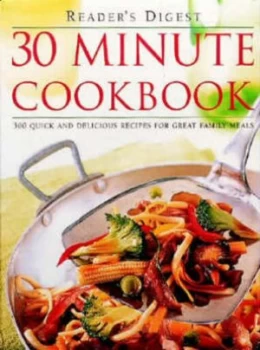 30 Minute Cookbook by Readers Digest Association Hardback