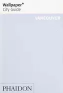 wallpaper city guide vancouver