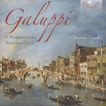 Andrea Chezzi - Galuppi: 6 Harpsichord Sonatas, Op. 1 CD