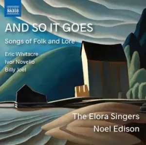 And So It Goes Songs of Folk and Lore by The Elora Singers CD Album