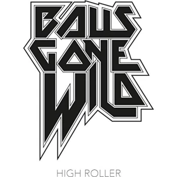 Balls Gone Wild - High Roller CD