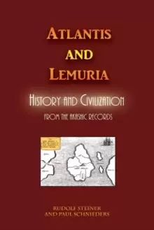 Atlantis and Lemuria : History and Civilization