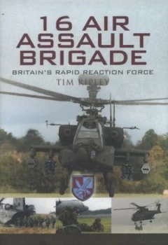 16 Air Assault Brigade by Tim Ripley Hardback