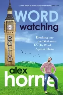 Wordwatching : Breaking into the Dictionary: It's His Word Against Theirs