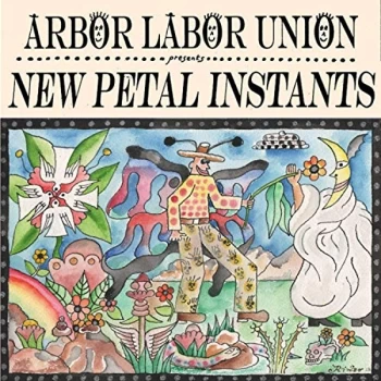 Arbor Labor Union - New Petal Instants Vinyl