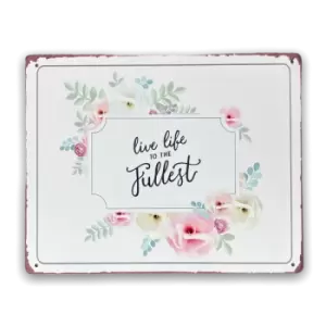 Live Life To The Fullest Floral Wall Sign Vintage Metal Sign