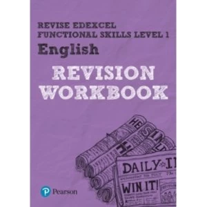 Revise Edexcel Functional Skills English Level 1 Workbook