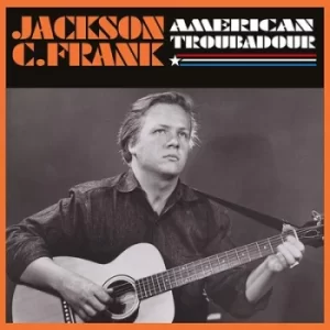 American Troubadour by Jackson C. Frank CD Album