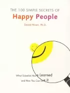 100 simple secrets of happy people what scientists have learned and how you