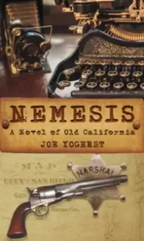 Nemesis : A Novel of Old California