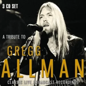 A Tribute to Gregg Allman Classic Live Broadcast Recordings by Gregg Allman CD Album