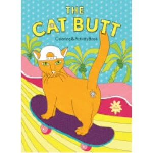 The Cat Butt Colouring and Activity Book