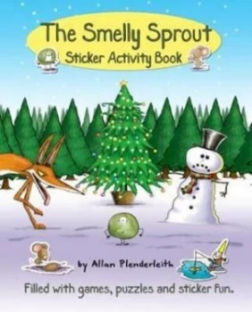 The Smelly Sprout Sticker Activity Book by Allan Plenderleith