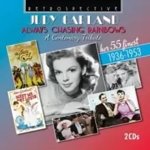 Always Chasing Rainbows: A Centenary Tribute: Her 55 Finest (1936-1953)