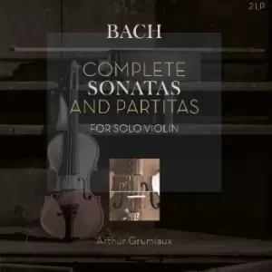 Bach, Arthur Grumiaux - Complete Sonatas And Partitas For Solo Violin Vinyl