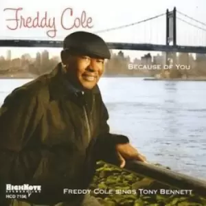 Because of You Freddy Cole Sings Tony Bennett by Freddy Cole CD Album