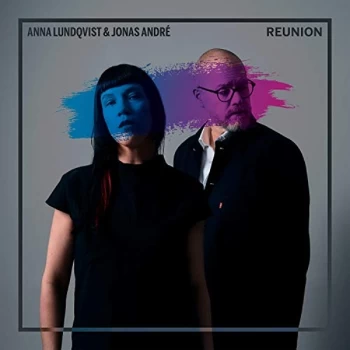 Anna Lundqvist & Jonas Andr&eacute; - Reunion CD