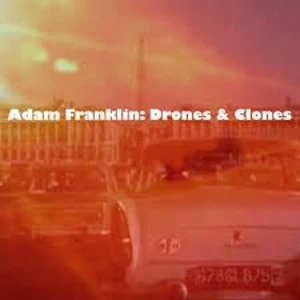 Adam Franklin - Drones & Clones Vinyl