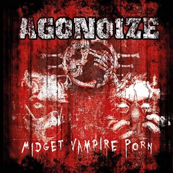 Agonoize - Midget Vampire Porn CD