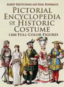 Pictorial Encyclopedia of Historic Costume : 1, 200 Full-Color Figures