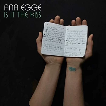 Ana Egge - Is It the Kiss CD