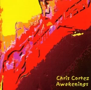 Awakenings by Chris Cortez CD Album