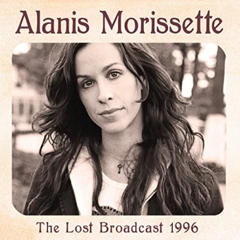 Alanis Morissette - The Lost Broadcast 1996 CD