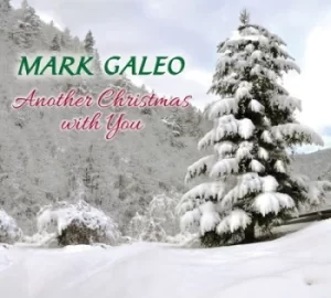 Another Christmas With You by Mark Galeo CD Album