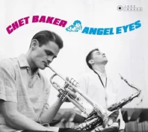 Angel Eyes by Chet Baker CD Album