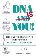 dna is you the marvelous science behind your one of a kind ness